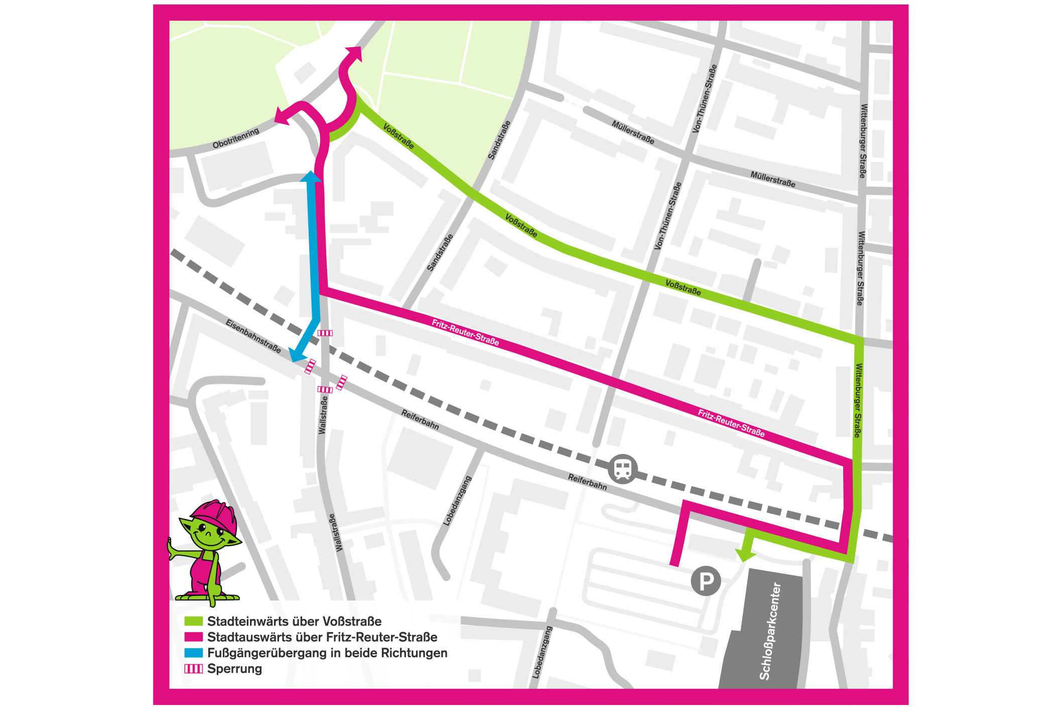 Über die Voßstraße rein und über die Fritz-Reuter-Straße raus